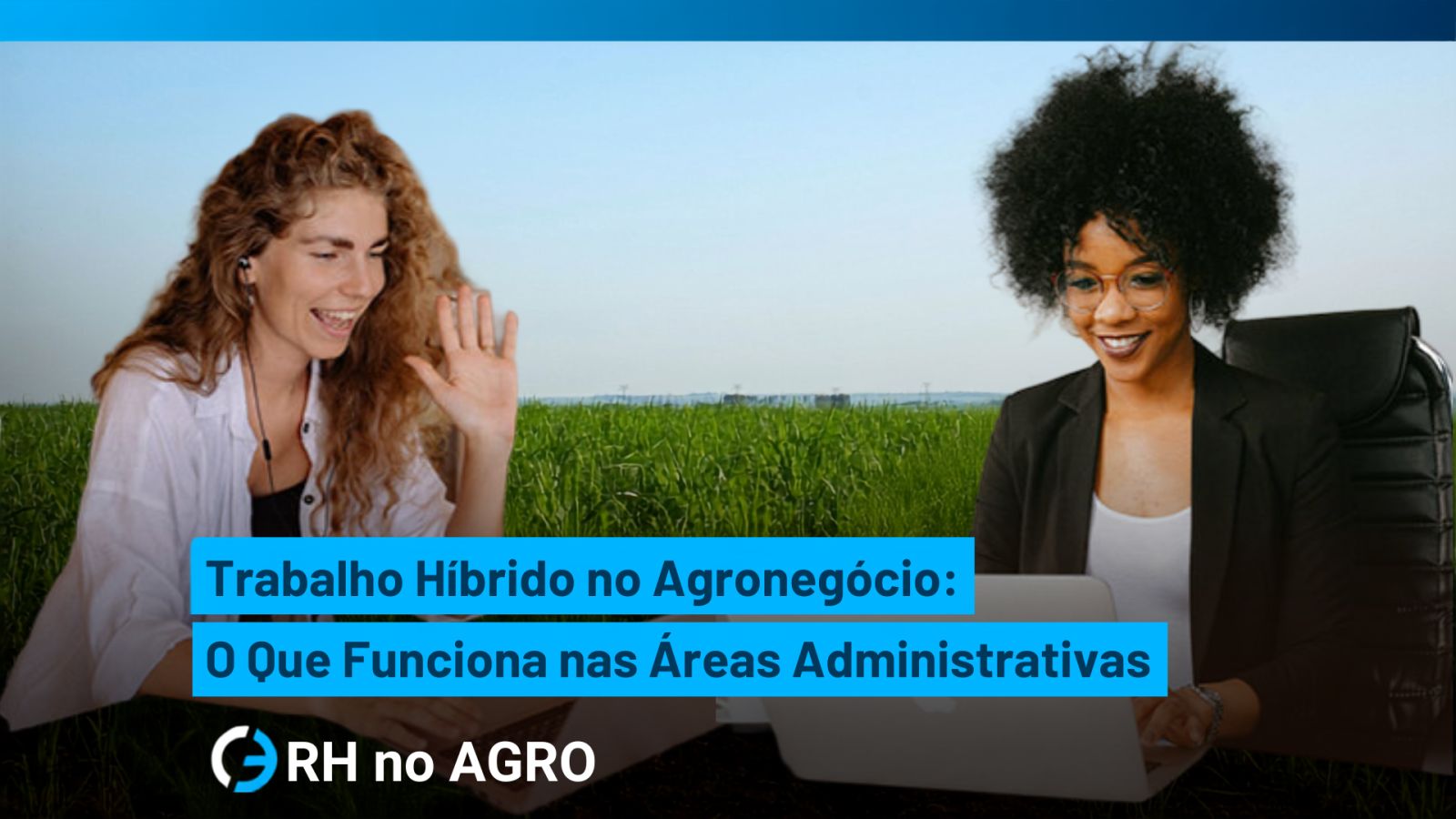 Hybrid Work in Agribusiness: What Works in Administrative Areas