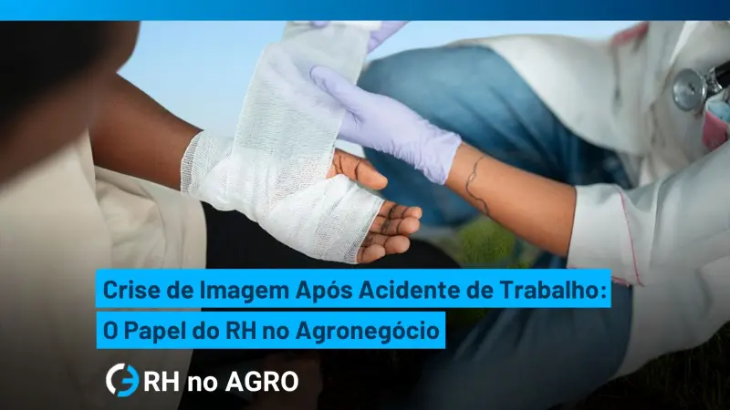 Crisis de imagen tras un accidente laboral: el papel de RR. HH. en el agronegocio