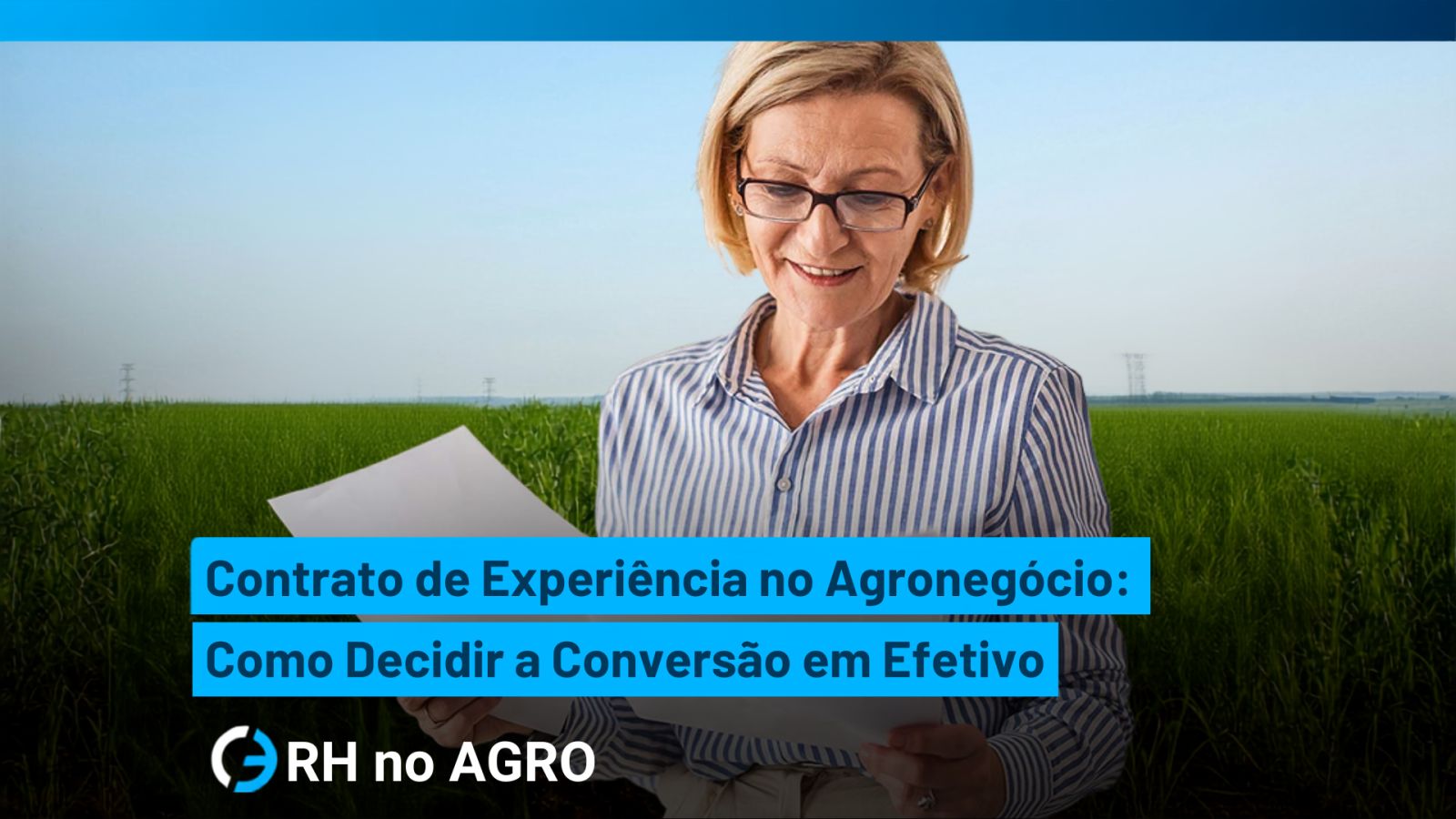 Período de prueba en el agronegocio brasileño: cómo decidir la efectivización